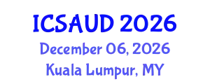 International Conference on Sustainable Architecture and Urban Design (ICSAUD) December 06, 2026 - Kuala Lumpur, Malaysia