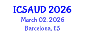 International Conference on Sustainable Architecture and Urban Design (ICSAUD) March 02, 2026 - Barcelona, Spain