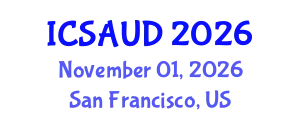 International Conference on Sustainable Architecture and Urban Design (ICSAUD) November 01, 2026 - San Francisco, United States