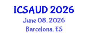 International Conference on Sustainable Architecture and Urban Design (ICSAUD) June 08, 2026 - Barcelona, Spain