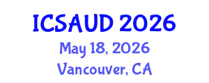 International Conference on Sustainable Architecture and Urban Design (ICSAUD) May 18, 2026 - Vancouver, Canada