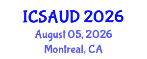 International Conference on Sustainable Architecture and Urban Design (ICSAUD) August 05, 2026 - Montreal, Canada