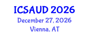 International Conference on Sustainable Architecture and Urban Design (ICSAUD) December 27, 2026 - Vienna, Austria