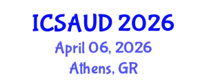 International Conference on Sustainable Architecture and Urban Design (ICSAUD) April 06, 2026 - Athens, Greece