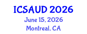 International Conference on Sustainable Architecture and Urban Design (ICSAUD) June 15, 2026 - Montreal, Canada