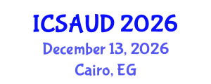 International Conference on Sustainable Architecture and Urban Design (ICSAUD) December 13, 2026 - Cairo, Egypt