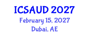 International Conference on Sustainable Architecture and Urban Design (ICSAUD) February 15, 2027 - Dubai, United Arab Emirates