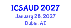 International Conference on Sustainable Architecture and Urban Design (ICSAUD) January 28, 2027 - Dubai, United Arab Emirates