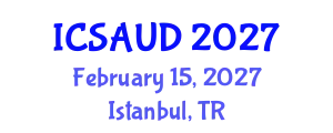 International Conference on Sustainable Architecture and Urban Design (ICSAUD) February 15, 2027 - Istanbul, Turkey