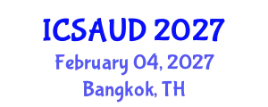 International Conference on Sustainable Architecture and Urban Design (ICSAUD) February 04, 2027 - Bangkok, Thailand