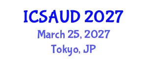 International Conference on Sustainable Architecture and Urban Design (ICSAUD) March 25, 2027 - Tokyo, Japan