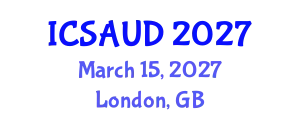 International Conference on Sustainable Architecture and Urban Design (ICSAUD) March 15, 2027 - London, United Kingdom