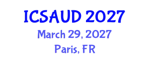 International Conference on Sustainable Architecture and Urban Design (ICSAUD) March 29, 2027 - Paris, France