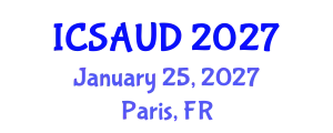 International Conference on Sustainable Architecture and Urban Design (ICSAUD) January 25, 2027 - Paris, France