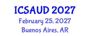 International Conference on Sustainable Architecture and Urban Design (ICSAUD) February 25, 2027 - Buenos Aires, Argentina
