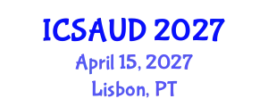 International Conference on Sustainable Architecture and Urban Design (ICSAUD) April 15, 2027 - Lisbon, Portugal