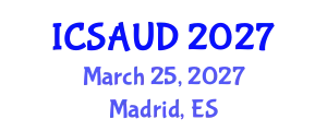 International Conference on Sustainable Architecture and Urban Design (ICSAUD) March 25, 2027 - Madrid, Spain