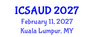 International Conference on Sustainable Architecture and Urban Design (ICSAUD) February 11, 2027 - Kuala Lumpur, Malaysia