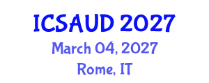 International Conference on Sustainable Architecture and Urban Design (ICSAUD) March 04, 2027 - Rome, Italy