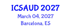 International Conference on Sustainable Architecture and Urban Design (ICSAUD) March 04, 2027 - Barcelona, Spain