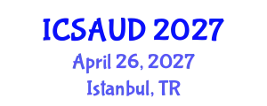 International Conference on Sustainable Architecture and Urban Design (ICSAUD) April 26, 2027 - Istanbul, Turkey