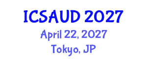International Conference on Sustainable Architecture and Urban Design (ICSAUD) April 22, 2027 - Tokyo, Japan