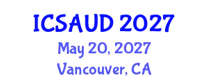 International Conference on Sustainable Architecture and Urban Design (ICSAUD) May 20, 2027 - Vancouver, Canada