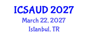 International Conference on Sustainable Architecture and Urban Design (ICSAUD) March 22, 2027 - Istanbul, Turkey