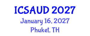 International Conference on Sustainable Architecture and Urban Design (ICSAUD) January 16, 2027 - Phuket, Thailand