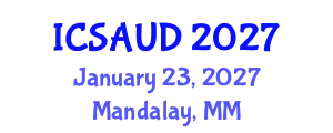 International Conference on Sustainable Architecture and Urban Design (ICSAUD) January 23, 2027 - Mandalay, Myanmar