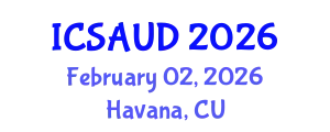 International Conference on Sustainable Architecture and Urban Design (ICSAUD) February 02, 2026 - Havana, Cuba