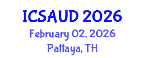 International Conference on Sustainable Architecture and Urban Design (ICSAUD) February 02, 2026 - Pattaya, Thailand