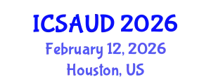 International Conference on Sustainable Architecture and Urban Design (ICSAUD) February 12, 2026 - Houston, United States