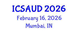 International Conference on Sustainable Architecture and Urban Design (ICSAUD) February 16, 2026 - Mumbai, India
