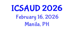 International Conference on Sustainable Architecture and Urban Design (ICSAUD) February 16, 2026 - Manila, Philippines