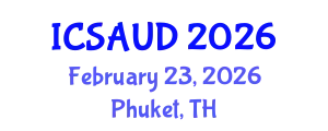 International Conference on Sustainable Architecture and Urban Design (ICSAUD) February 23, 2026 - Phuket, Thailand
