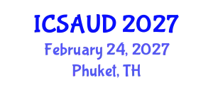 International Conference on Sustainable Architecture and Urban Design (ICSAUD) February 24, 2027 - Phuket, Thailand