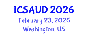International Conference on Sustainable Architecture and Urban Design (ICSAUD) February 23, 2026 - Washington, United States