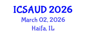 International Conference on Sustainable Architecture and Urban Design (ICSAUD) March 02, 2026 - Haifa, Israel