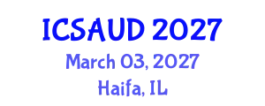 International Conference on Sustainable Architecture and Urban Design (ICSAUD) March 03, 2027 - Haifa, Israel