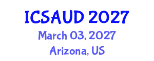 International Conference on Sustainable Architecture and Urban Design (ICSAUD) March 03, 2027 - Arizona, United States