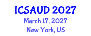 International Conference on Sustainable Architecture and Urban Design (ICSAUD) March 17, 2027 - New York, United States