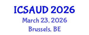 International Conference on Sustainable Architecture and Urban Design (ICSAUD) March 23, 2026 - Brussels, Belgium