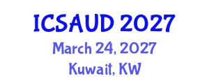 International Conference on Sustainable Architecture and Urban Design (ICSAUD) March 24, 2027 - Kuwait, Kuwait