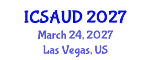 International Conference on Sustainable Architecture and Urban Design (ICSAUD) March 24, 2027 - Las Vegas, United States