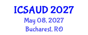International Conference on Sustainable Architecture and Urban Design (ICSAUD) May 08, 2027 - Bucharest, Romania