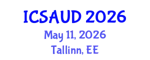 International Conference on Sustainable Architecture and Urban Design (ICSAUD) May 11, 2026 - Tallinn, Estonia