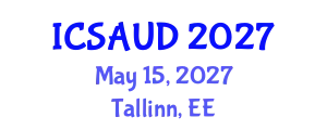 International Conference on Sustainable Architecture and Urban Design (ICSAUD) May 15, 2027 - Tallinn, Estonia