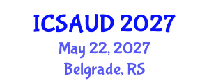International Conference on Sustainable Architecture and Urban Design (ICSAUD) May 22, 2027 - Belgrade, Serbia