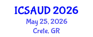 International Conference on Sustainable Architecture and Urban Design (ICSAUD) May 25, 2026 - Crete, Greece